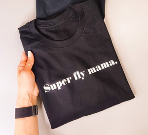 Super Fly Mama Tee
