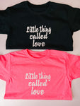 Little Thing Called Love Tee