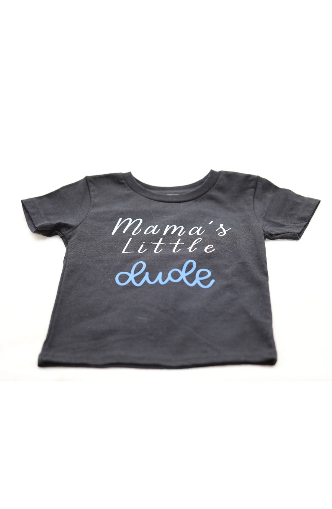 Mama’s Little dude Tee